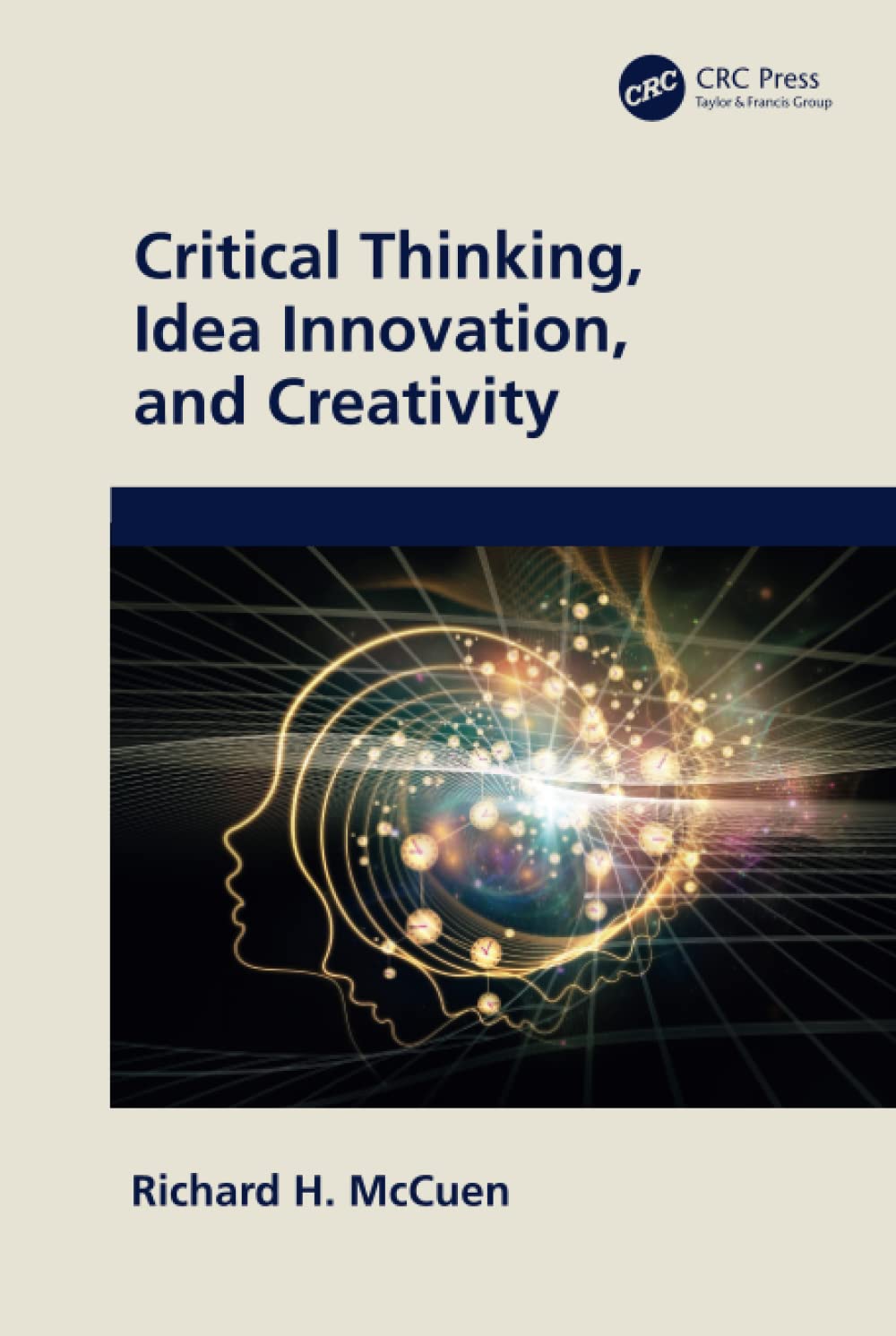 Critical Thinking, Idea Innovation, and Creativity