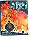 Turbulent Mirror: An Illustrated Guide to Chaos Theory and the Science of Wholeness