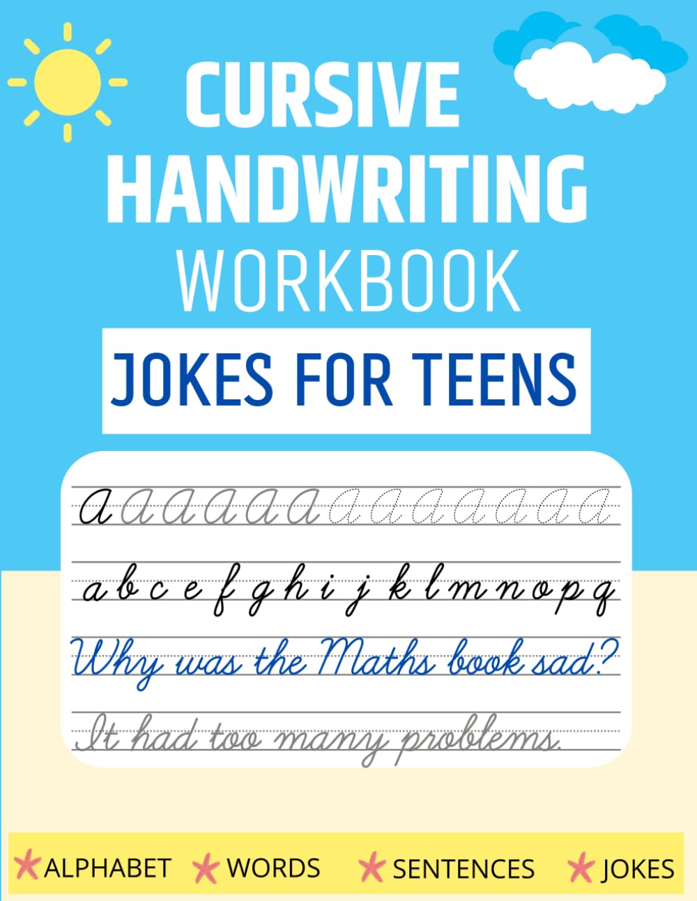 Cursive handwriting workbook for adults beginners ( Jokes for Teens ): The Print Handwriting Workbook for Teens: Improve your Penmanship and Writing ... for teens (beginners cursive workbooks)