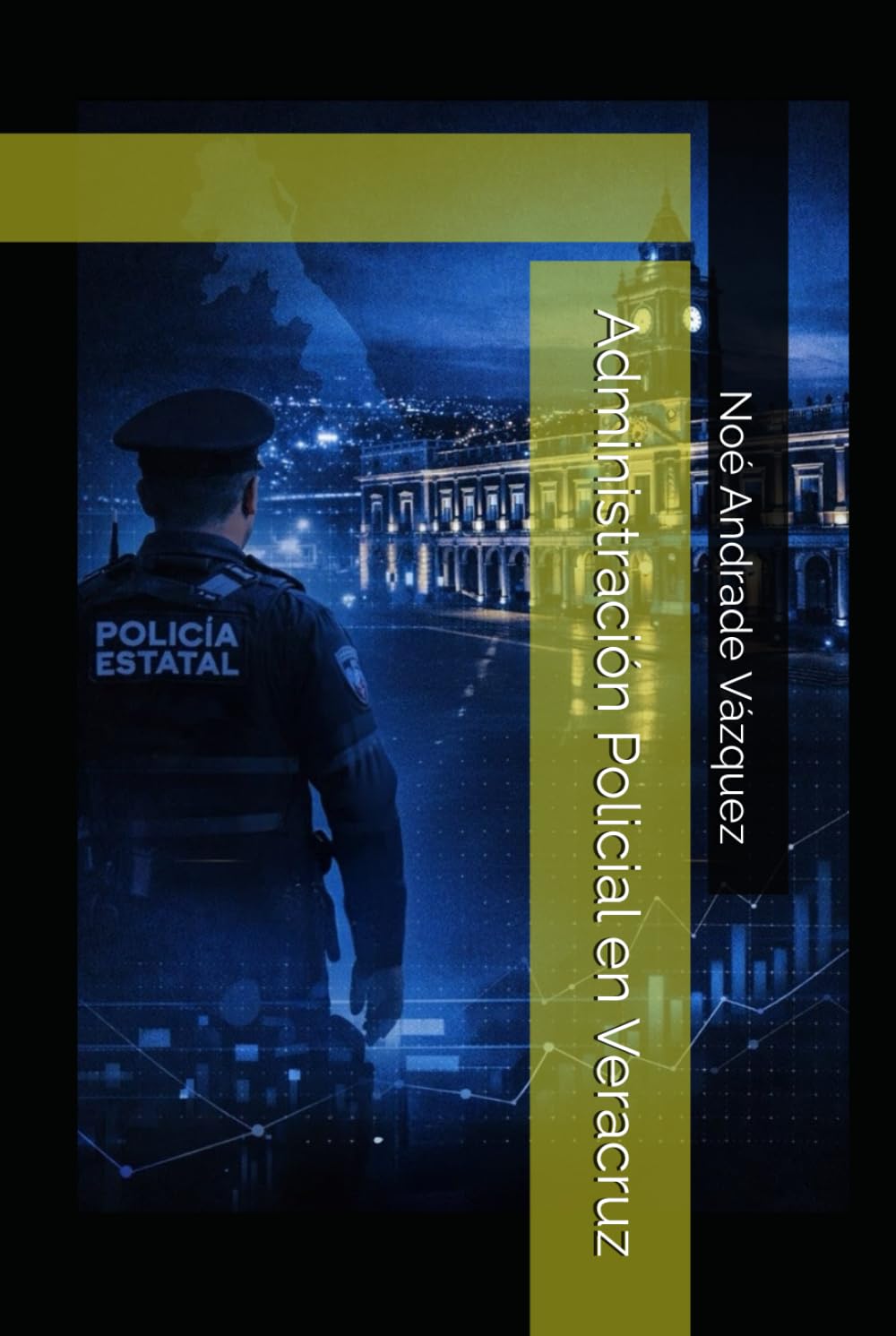 Administración Policial en Veracruz