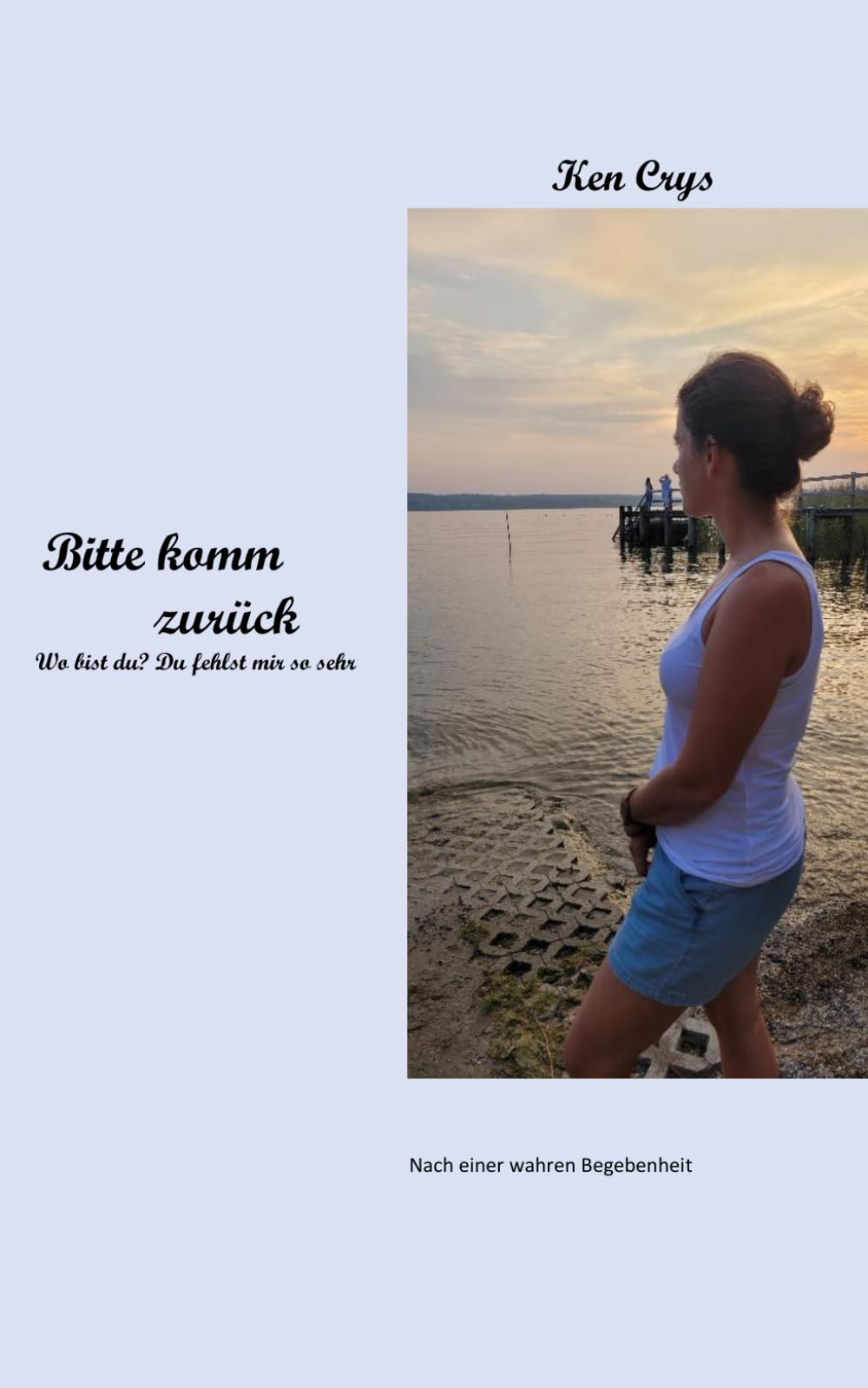 Bitte komm zurück: Wo bist Du? Du fehlst mir so sehr.