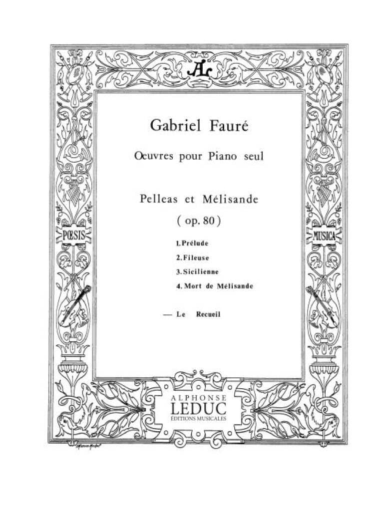 Gabriel faure: pelleas et melisande op.80, suite (piano solo) piano