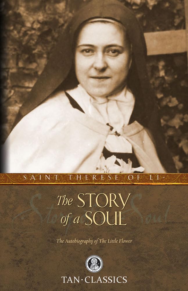 The Story of a Soul The Autobiography of the Little Flower (Tan(01)