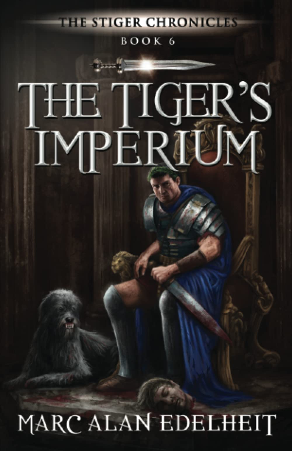 The Tiger’s Imperium: 6 (The Stiger Chronicles)