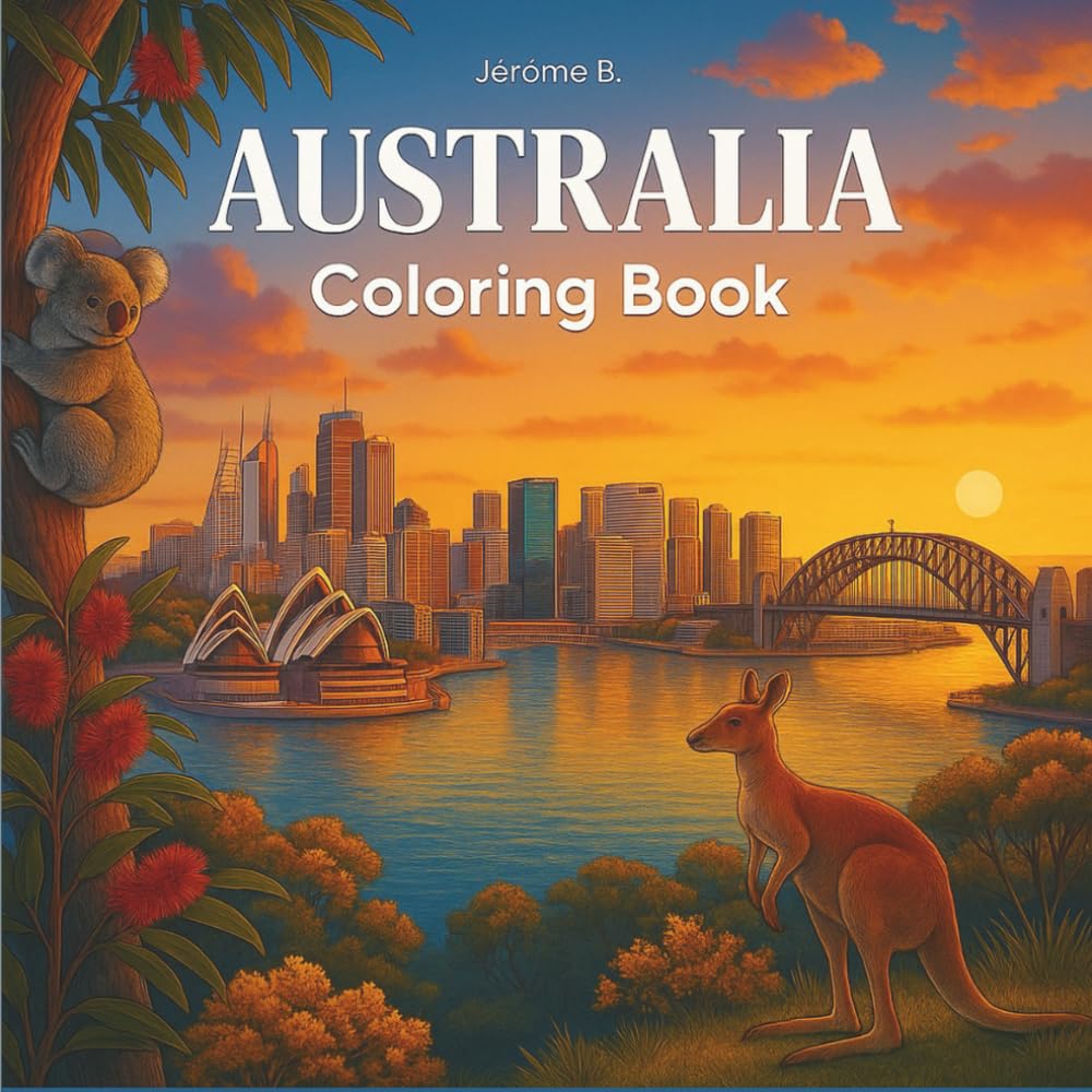 Australia: Coloring Book for Adults and Teens with Delightful Australia Scenes for Relaxation