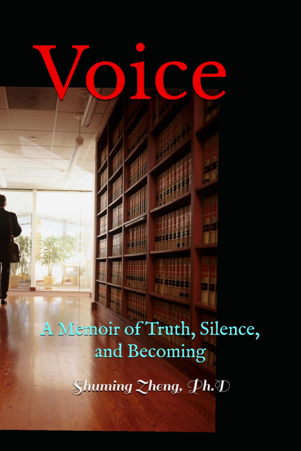 Voice: A Memoir of Truth, Silence, and Becoming