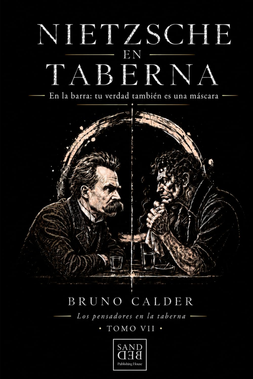NIETZSCHE EN TABERNA: En la barra: tu verdad también es una máscara (Los Pensadores en la Taberna)