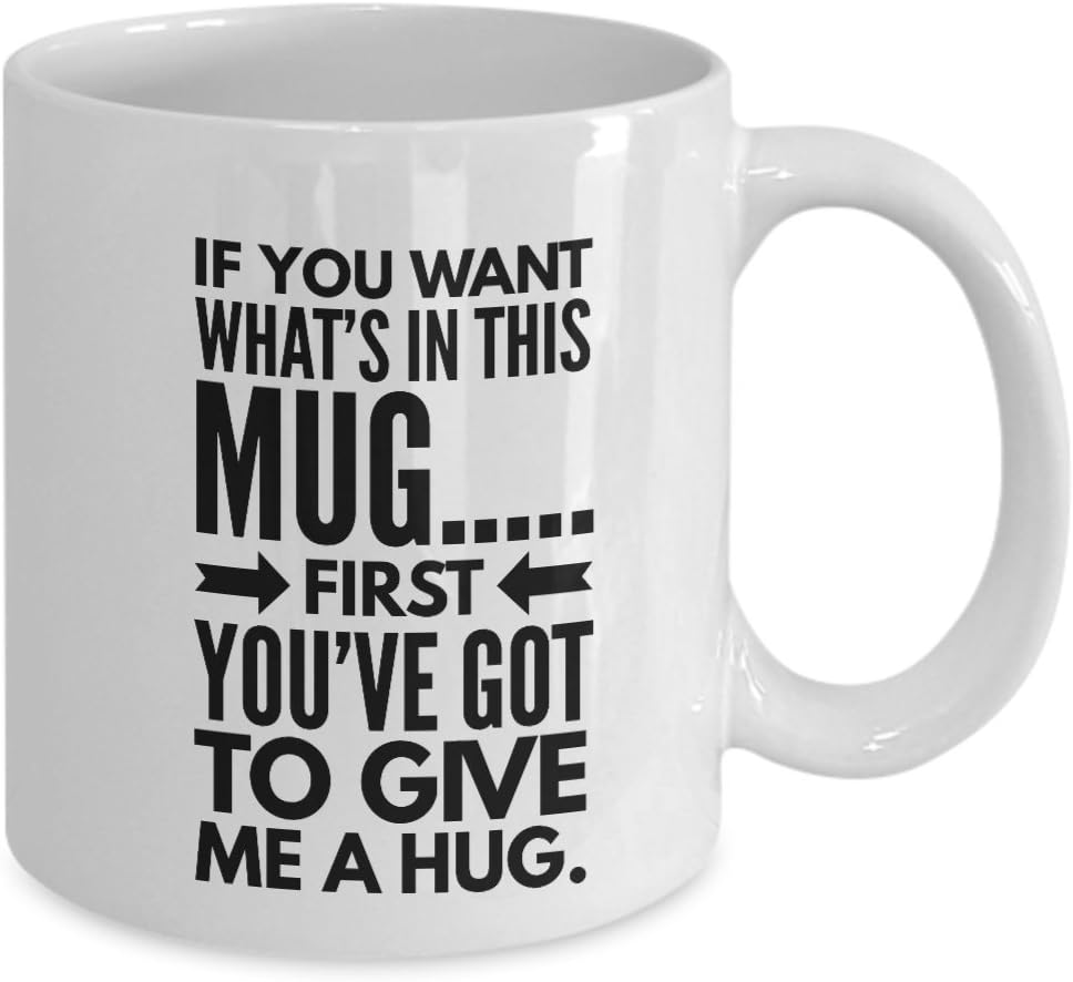 Give Me A Hug 11oz Novelty Coffee Mugs Funny White Gift