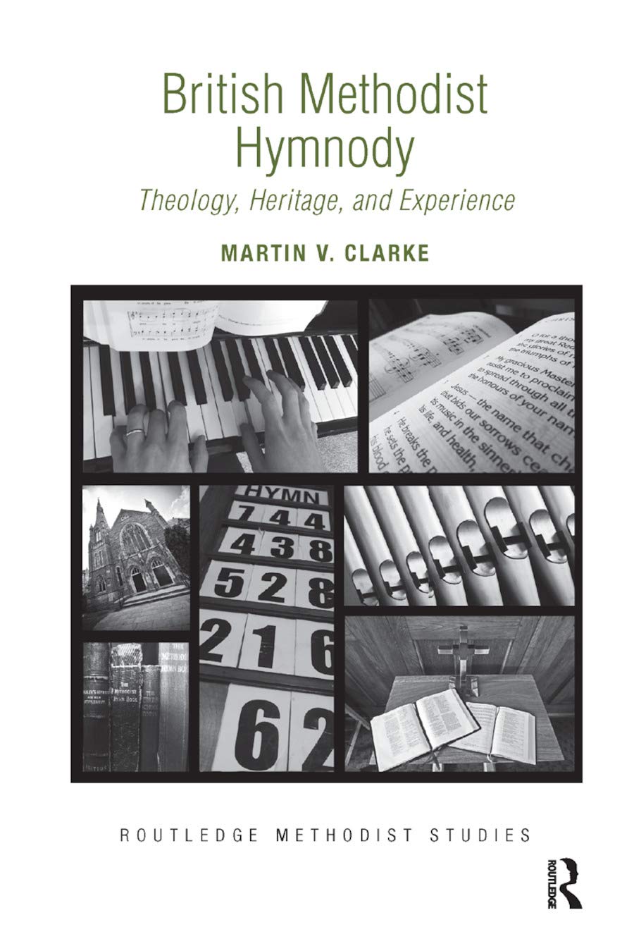 British Methodist Hymnody: Theology, Heritage, and Experience (Routledge Methodist Studies Series)      1st Edition