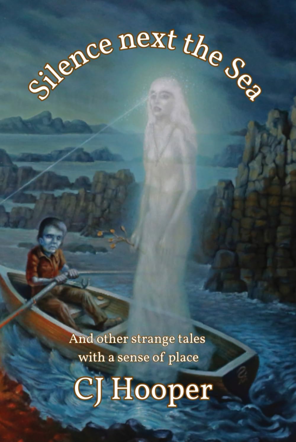 Silence Next The Sea and Other Stories: Strange Tales With A Sense Of Place