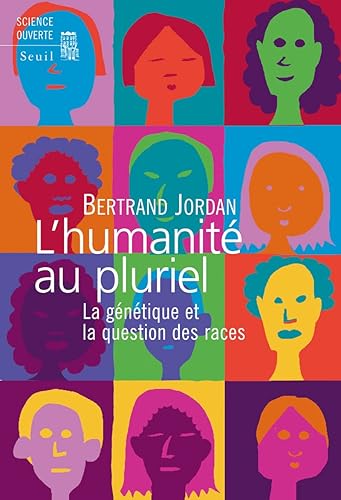 L'Humanité au pluriel: La génétique et la question des races