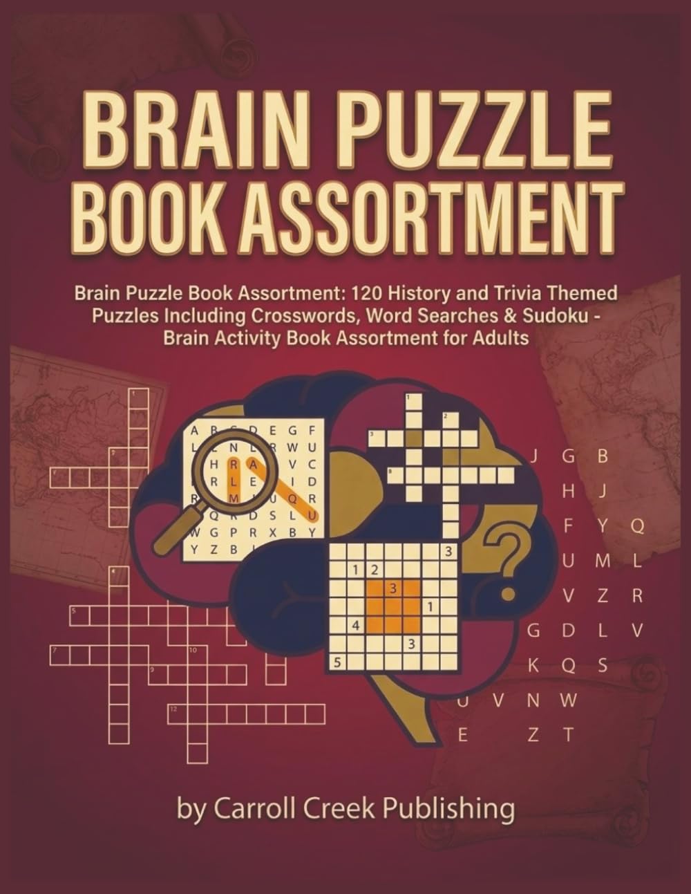 Brain Puzzle Book Assortment: Brain Puzzle Book Assortment: 120 History and Trivia Themed Puzzles Including Crosswords, Word Searches & Sudoku - Brain Activity Book Assortment for Adults