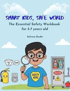 Smart Kids, Safe World: The Essential Safety Workbook: Fun Activities and Coloring Pages to Master Electrical, Fire, Water, and Poison Control Safety for Ages 3-7