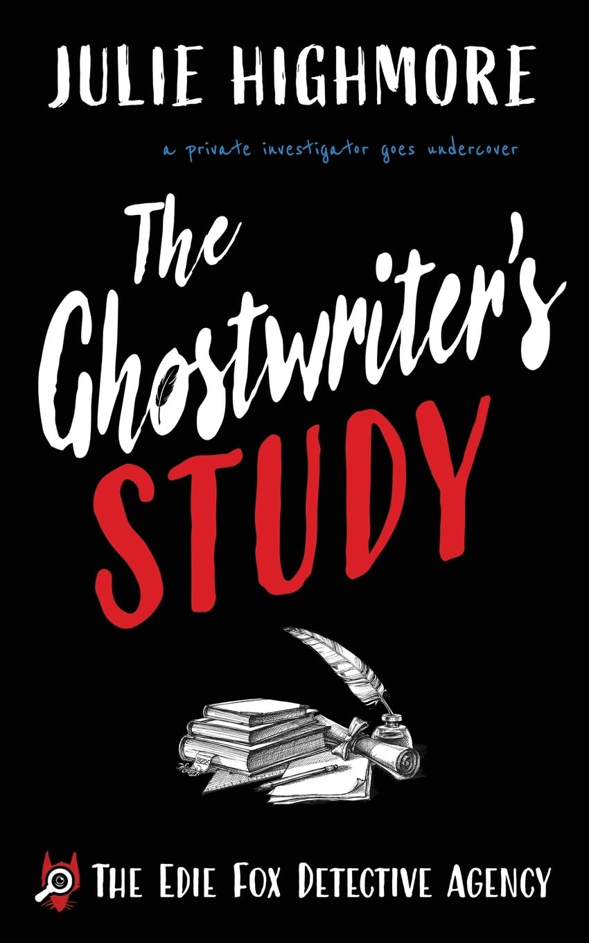 The Ghostwriter's Study: a private investigator goes undercover: 3 (The Edie Fox Detective Agency)