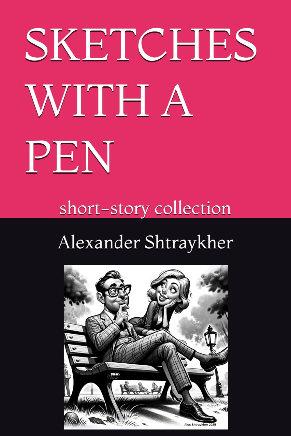 SKETCHES WITH A PEN: short-story collection