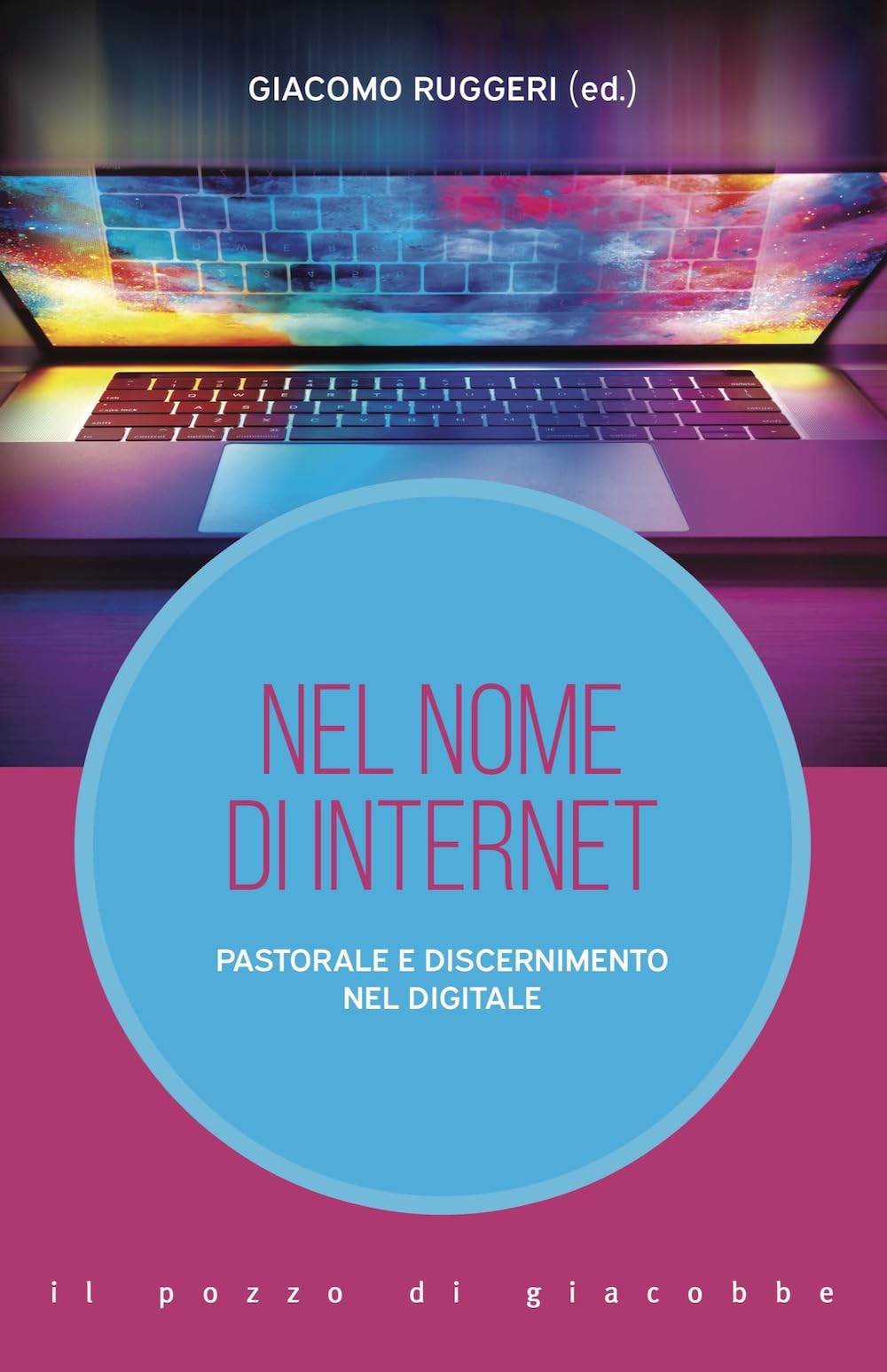 Nel Nome Di Internet. Pastorale E Discernimento Nel Digitale - 4