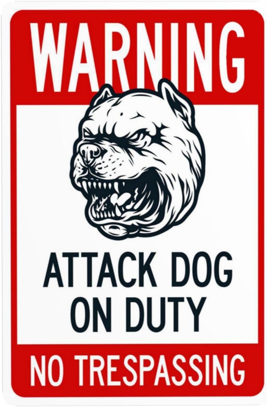 Warning Attack Dog On Duty No Trespassing Rust Free Aluminum Warning Sign - Security Decor with Pre-Drilled Holes for Home Yard, Business - 8x12 Inch​