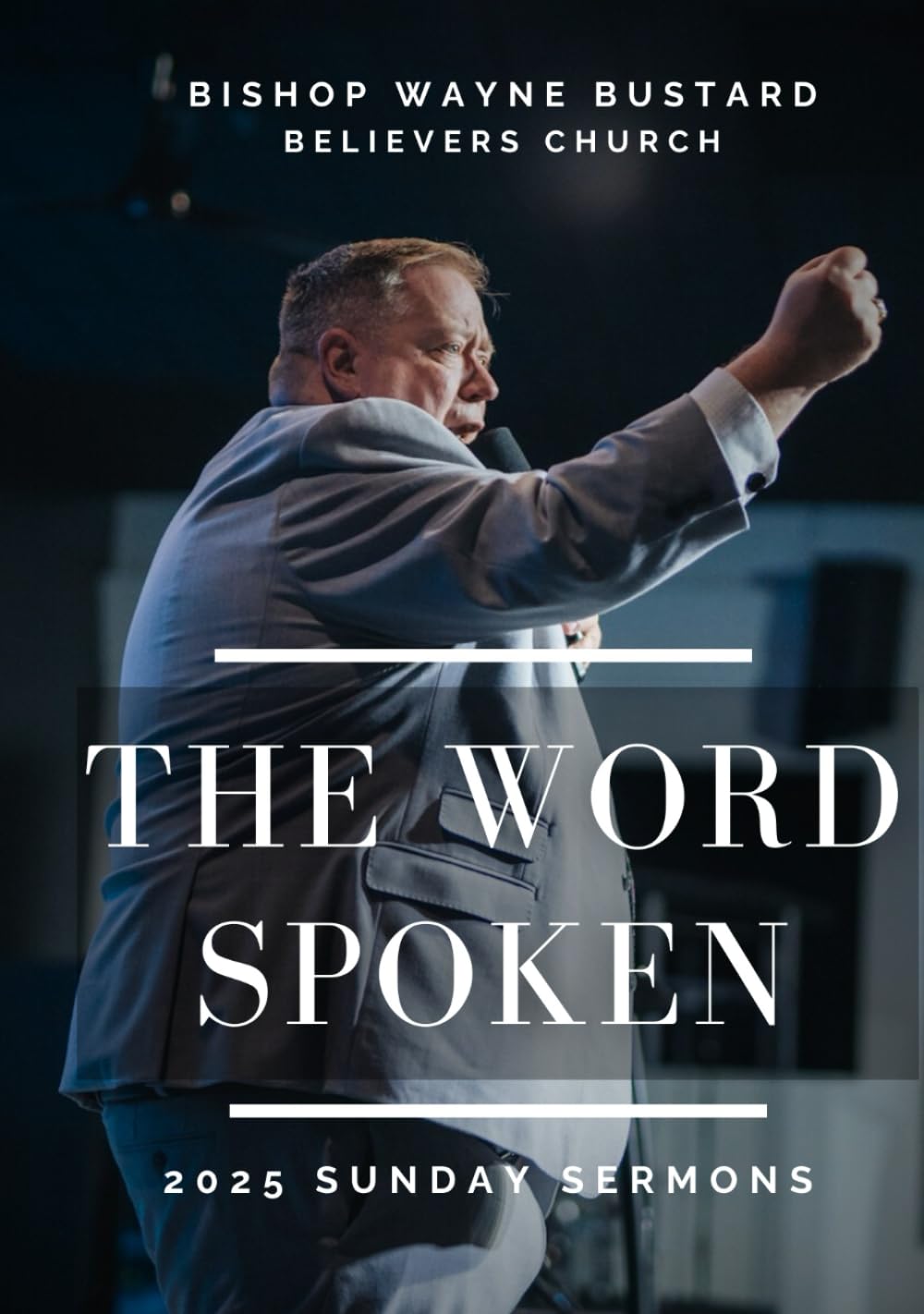 The Word Spoken: 2025 Sunday Sermons