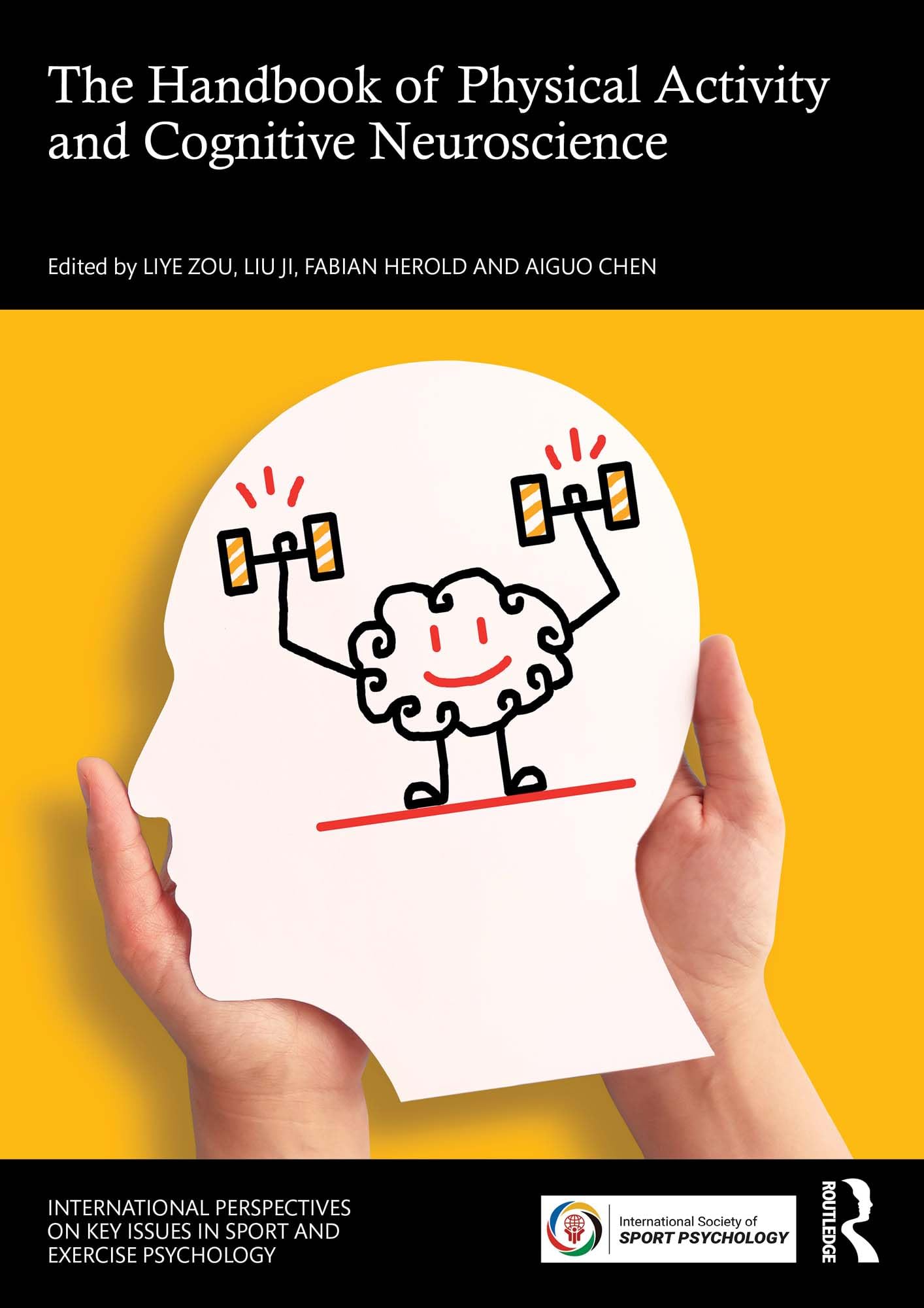 The Handbook of Physical Activity and Cognitive Neuroscience (ISSP Key Issues in Sport and Exercise Psychology)