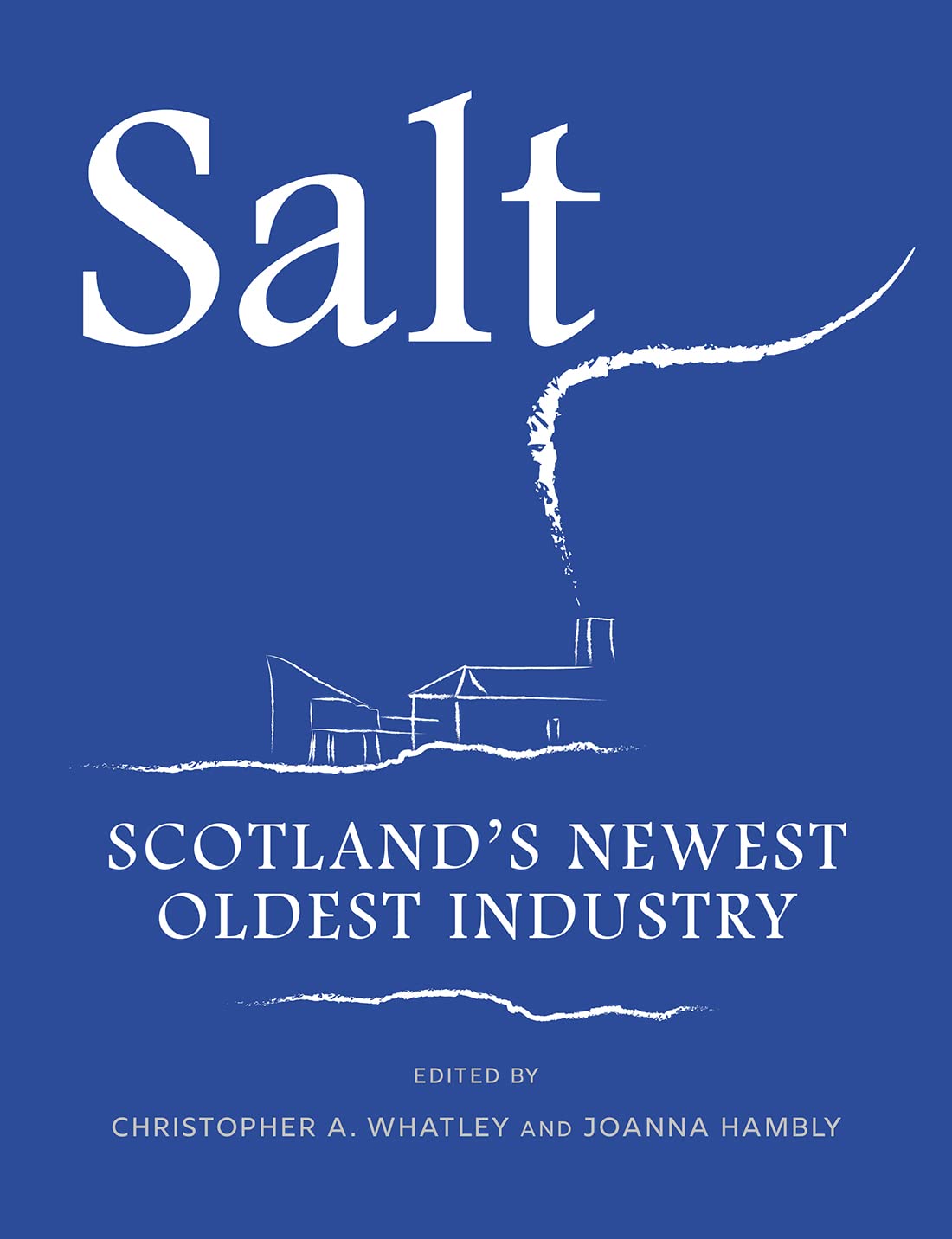 Salt : Scotlands Newest Oldest Industry