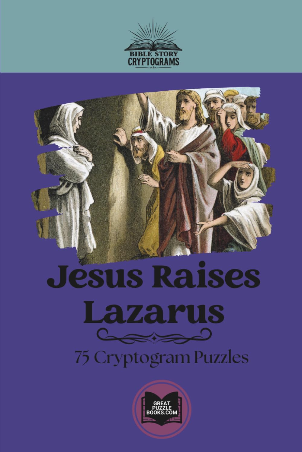 Jesus Raises Lazarus: Classic Bible Story Cryptograms