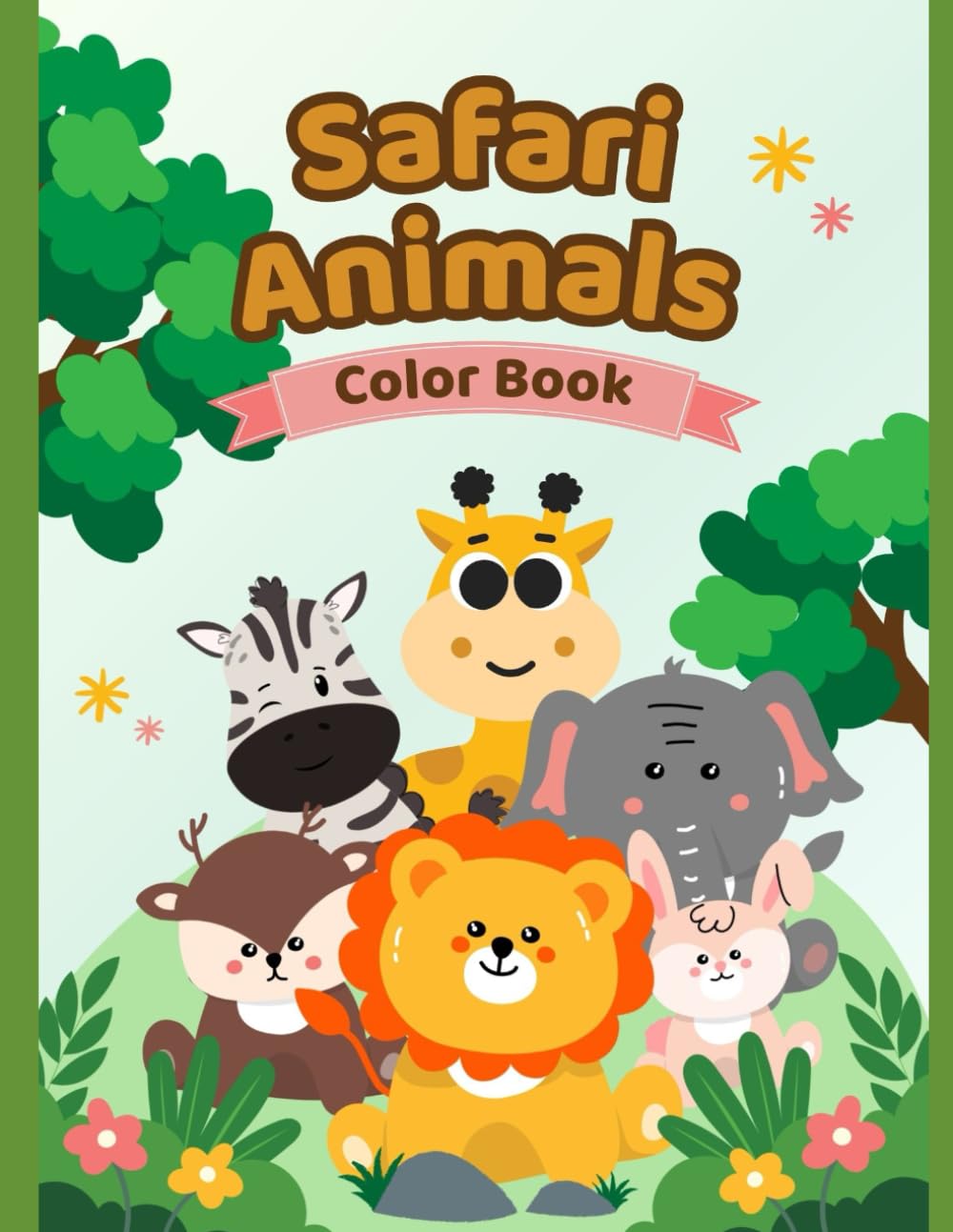 Safari Animals Coloring Book: Fun and Educational Coloring Pages of Lions, Elephants, Giraffes, Zebras, and More for Kids Ages 4–8