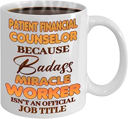 MONIZILUCKY Patient Financial Counselor Mug Gifts Bulks For Office Women Men Work Friends Coworker, 11oz White Ceramic Coffee Mug Driking Coffee Cup