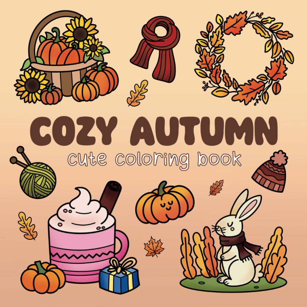 Cozy Autumn: Simple Cozy Coloring Book for Adults and Teens Featuring Bold and Easy Autumn Designs, Ideal for Relaxation and stress relief (Bold and Easy Coloring Books)