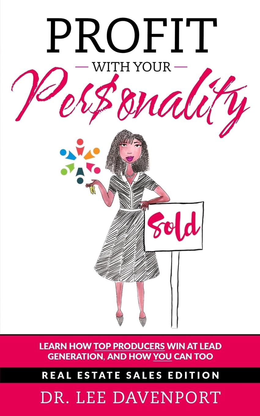 Profit with Your Personality: How Top Producers Win at Lead Generation, and How You Can Too