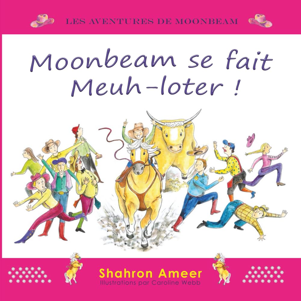 Moonbeam se fait Meuh-loter ! (Les Aventures de Moonbeam)