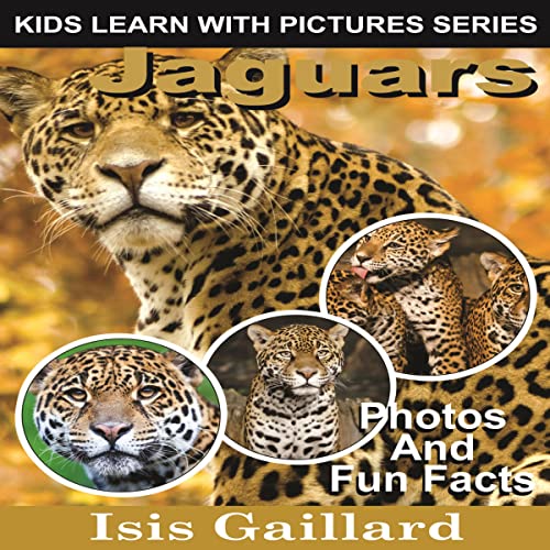 Jaguars: Photos and Fun Facts for Kids by Isis Gaillard episode artwork
