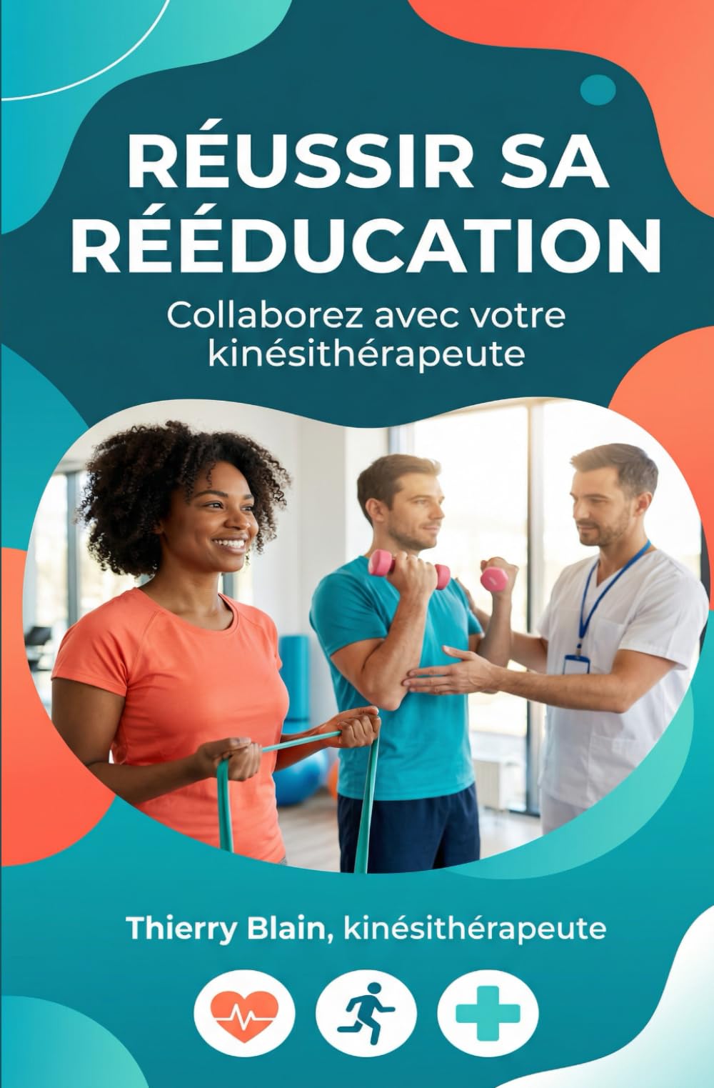 Réusssir sa rééducation: Collaborez avec votre kinésithérapeute