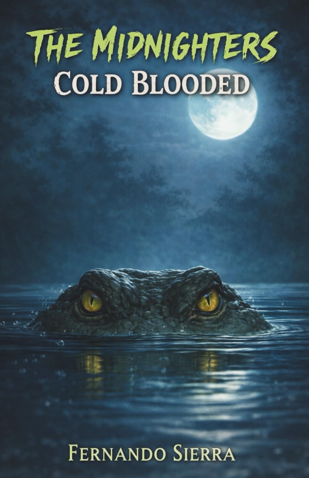 The Midnighters: Cold Blooded: A Descent Into Betrayal, Power, and Becoming the Monster: 3