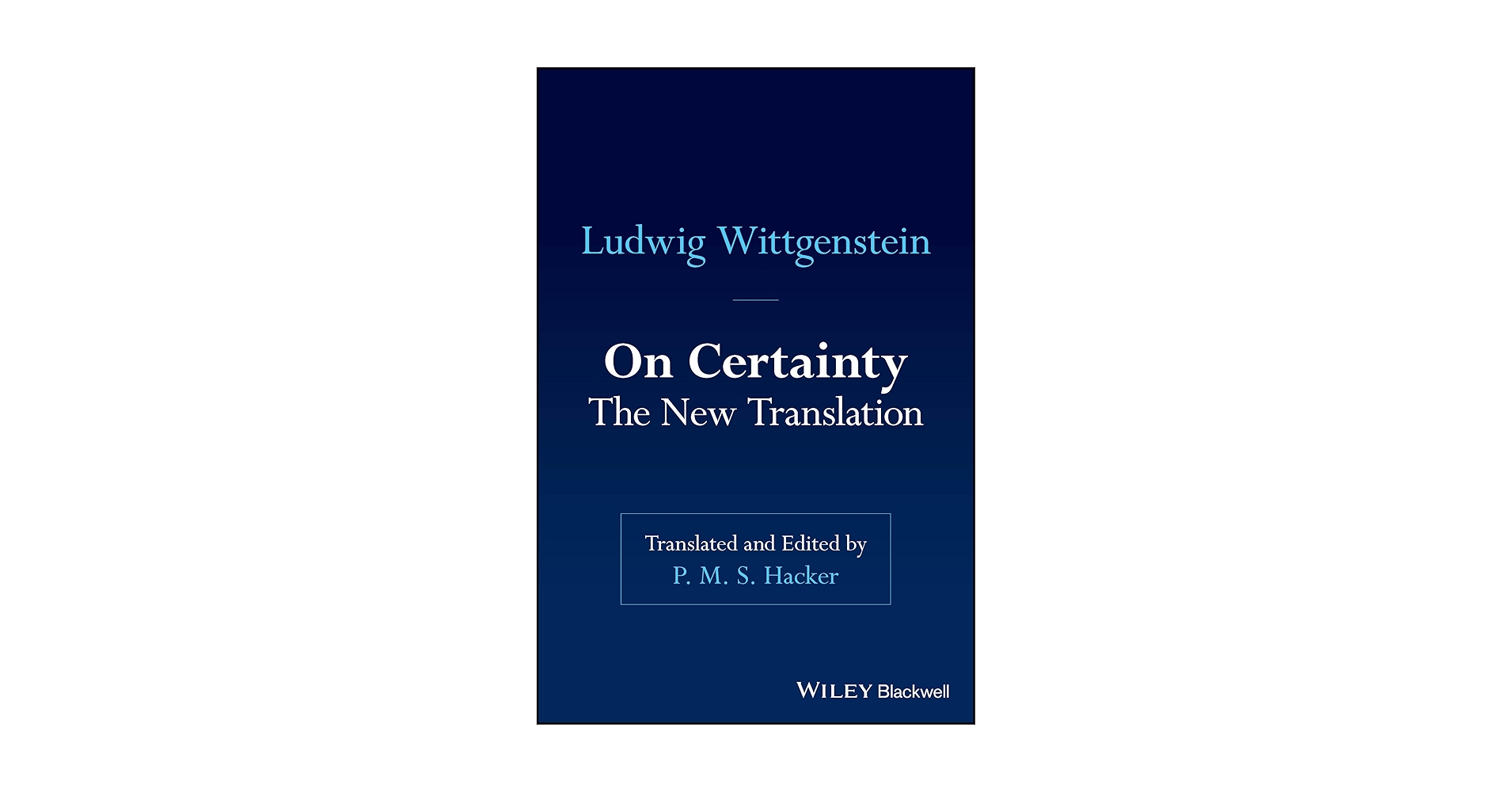 On Certainty: The New Translation: Wittgenstein, Ludwig