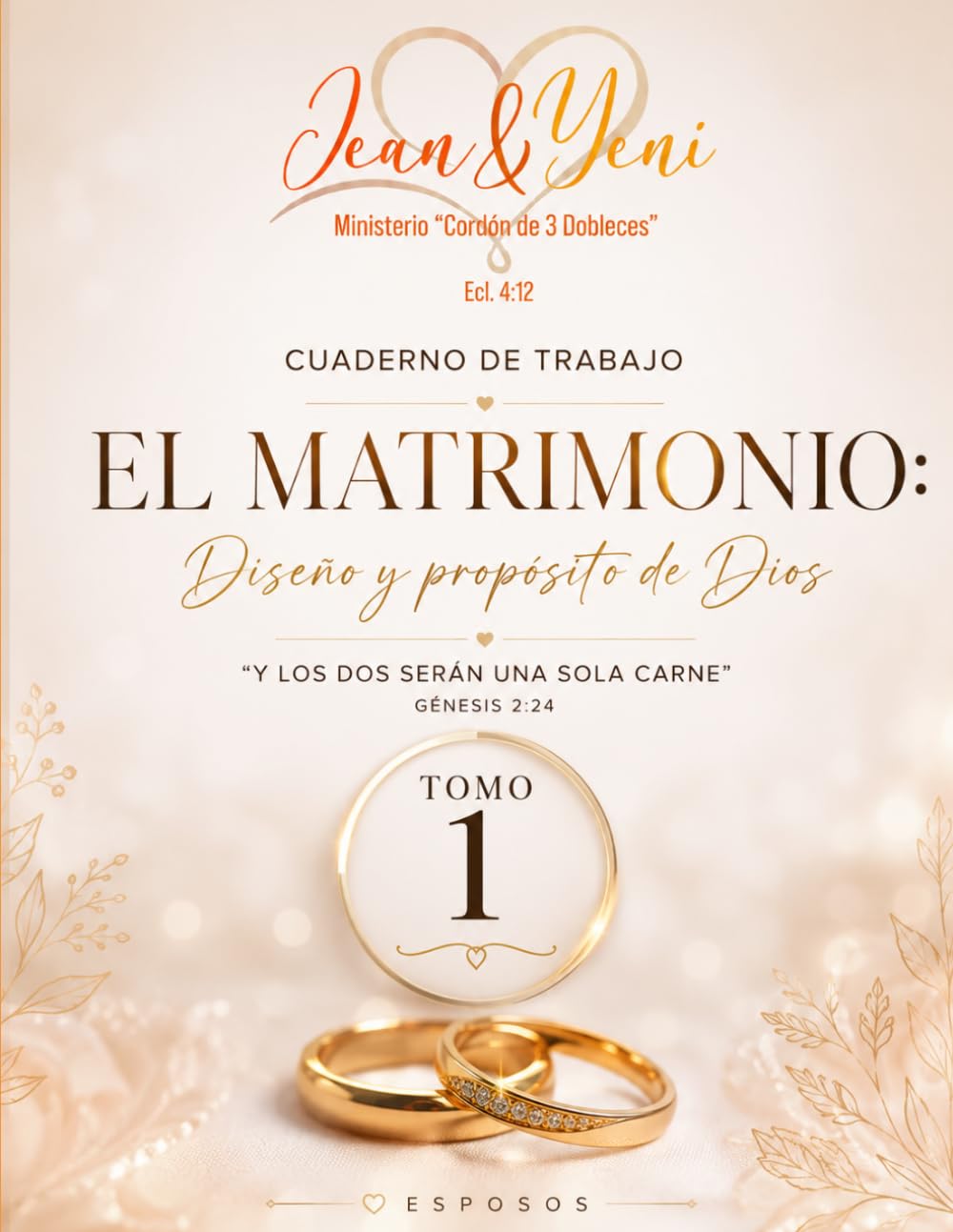 Cordón de Tres Dobleces – Tomo 1: La importancia del matrimonio (Cordón de Tres Dobleces – Cuadernos de Trabajo)