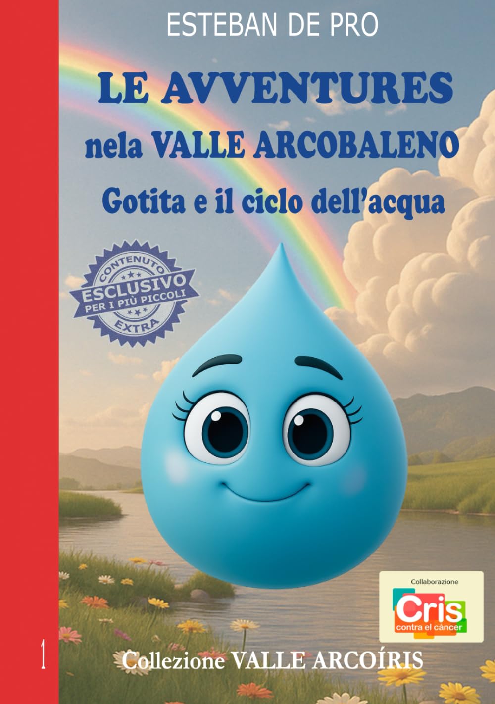 Le avventure nella Valle Arcobaleno: Gotita e il ciclo dell'acqua