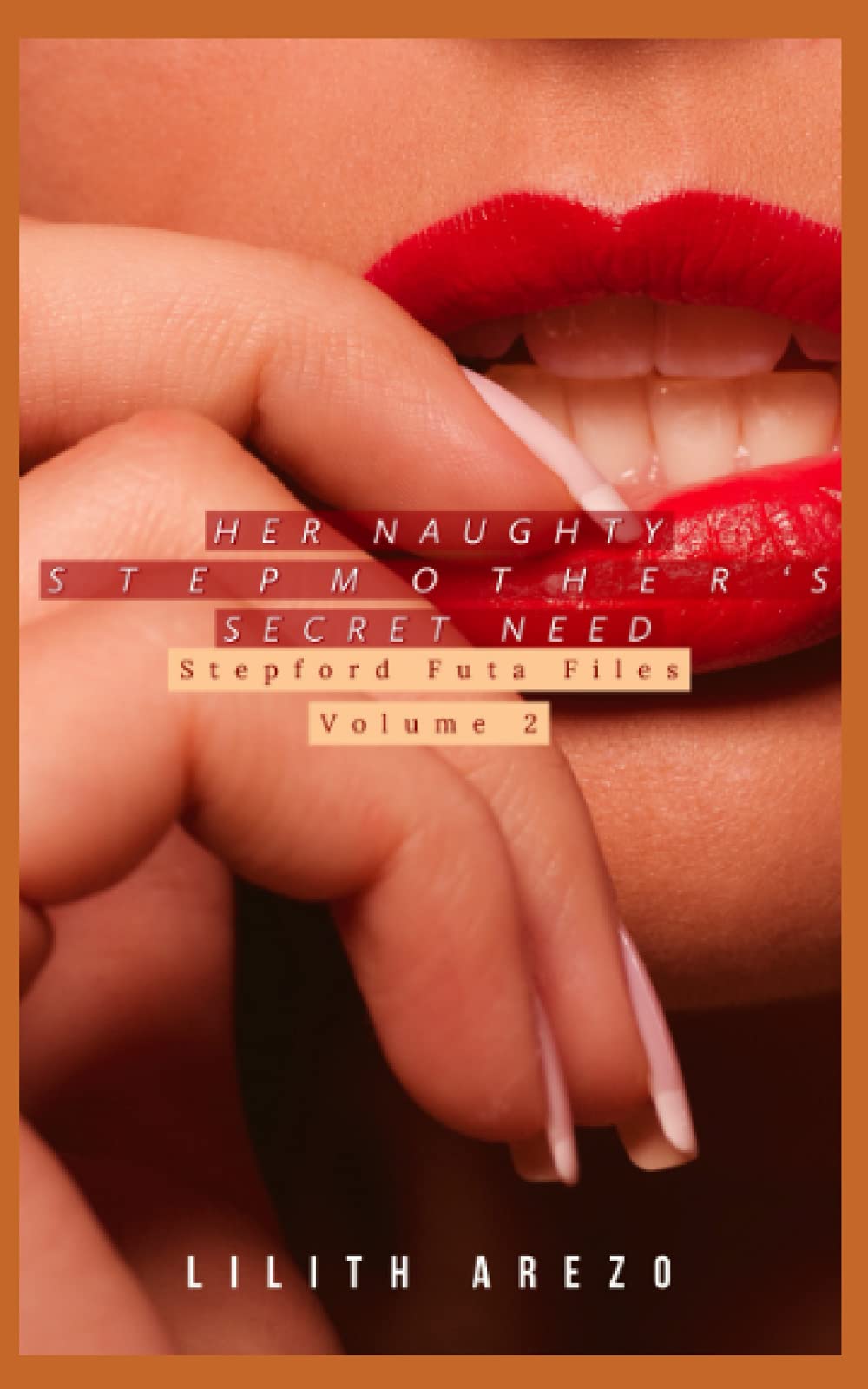 Her Naughty Stepmother's Secret Need: The Stepford Futa Files: Taboo Futa Fun Volume II