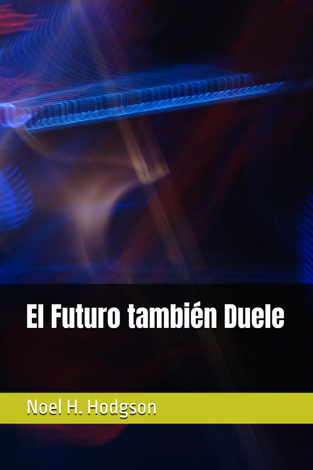 El Futuro también Duele