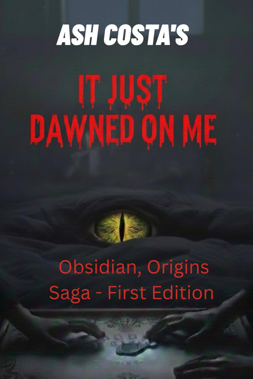 It Just Dawned On Me (Obsidian, Origins Saga)