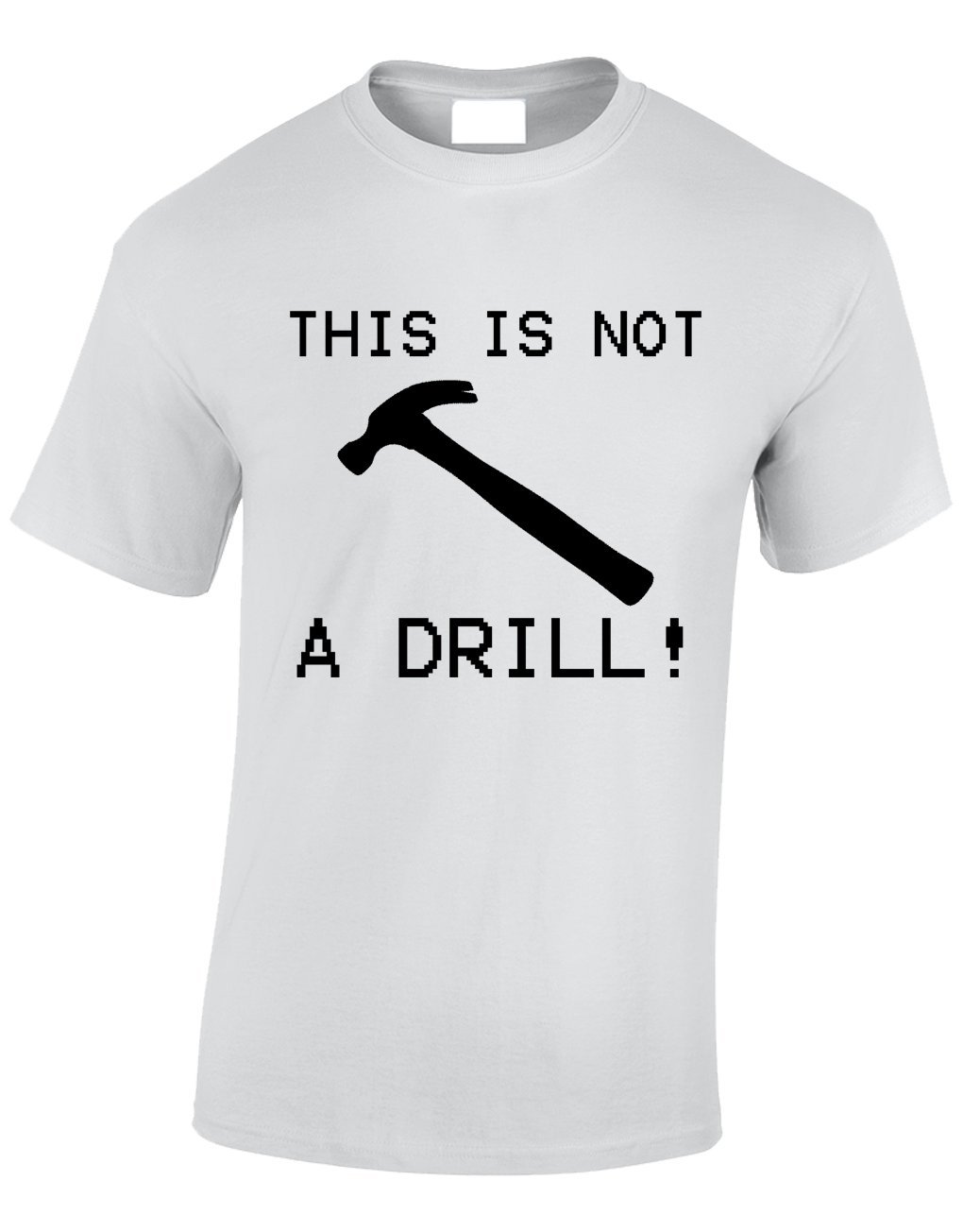 Crown Designs Men's White This Is Not A Drill Funny Cool For & Teenagers T-Shirts Tops - /Large