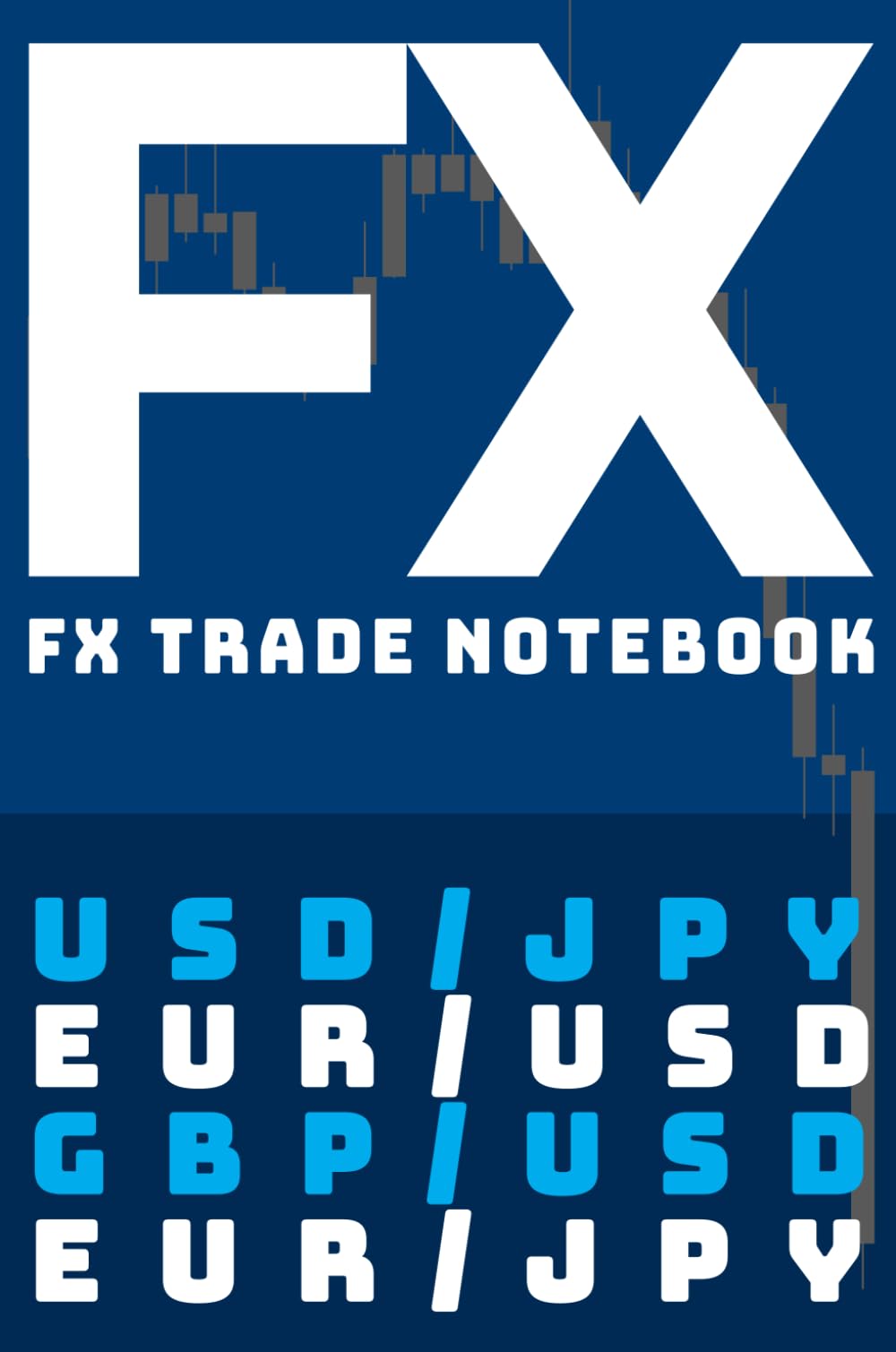 FX TRADE NOTEBOOK FXトレードノートブック 外国為替取引用記録ノート