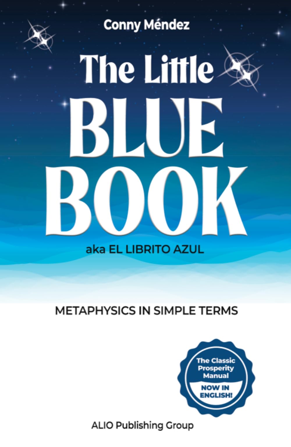 The Little Blue Book (aka El Librito Azul): Metaphysics in Simple Terms (Conny Mendez Books in English)