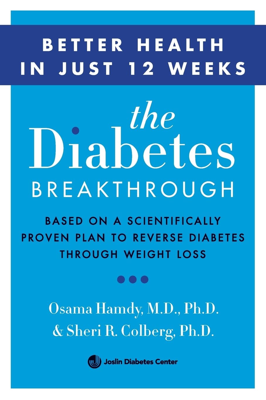 William Morrow The Diabetes Breakthrough: Based on a Scientifically Proven Plan to Reverse Diabetes through Weight Loss