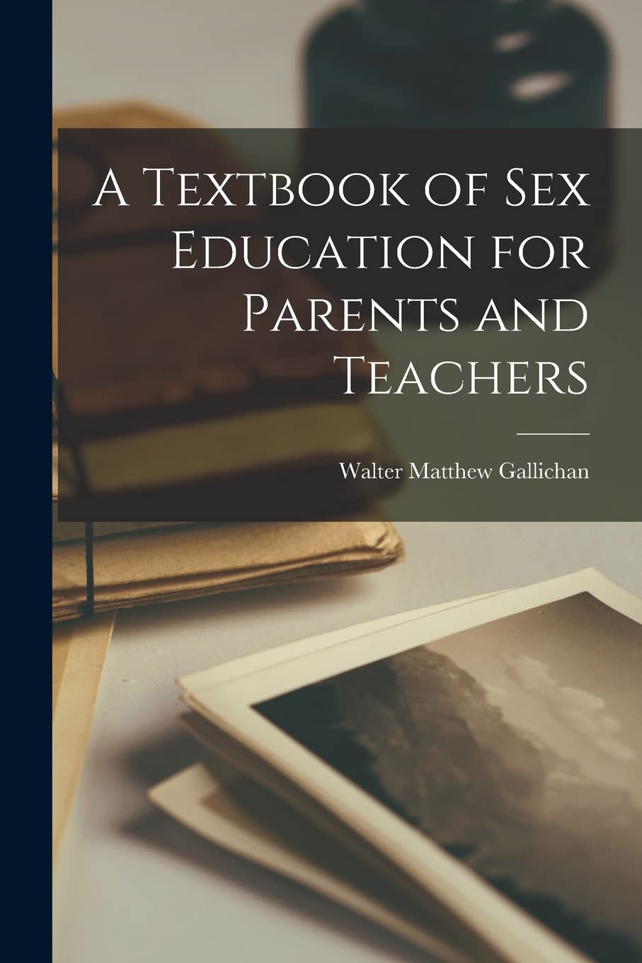 A Textbook of Sex Education for Parents and Teachers