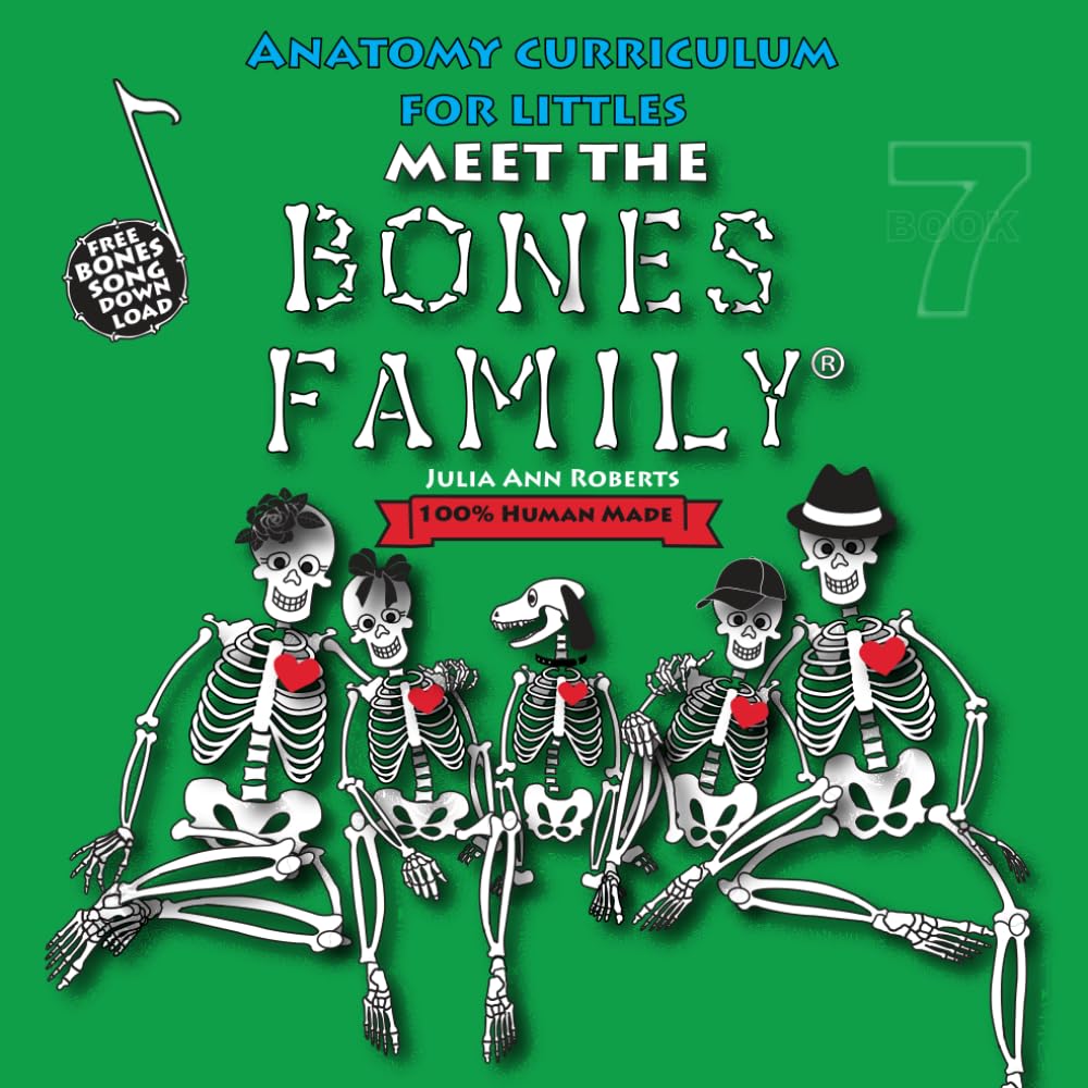 Anatomy Curriculum for Littles: Meet The Bones Family (The Bones Family® Anatomy)