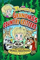 Brianna & Grandma's Country Critters with Coloring Book B005D30ZX6 Book Cover