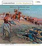  Remember Little Bighorn (Direct Mail Edition): Indians, Soldiers, and Scouts Tell Their Stories