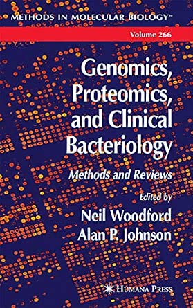 Genomics, Proteomics, and Clinical Bacteriology: Methods and Reviews: 266 Softcover reprint of hardcover 1st ed. 2004 Edition book cover