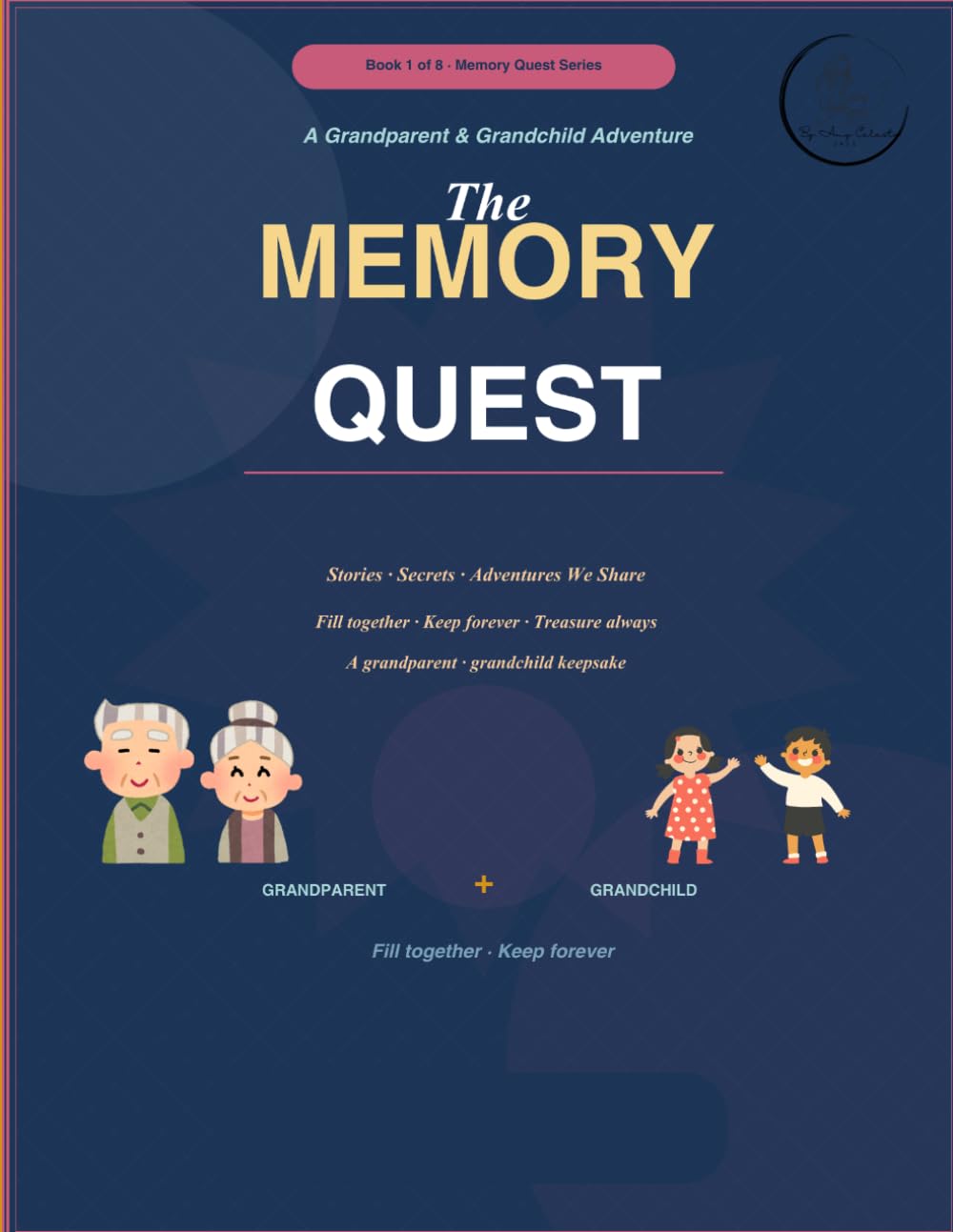 A Grandparent and Grandchild Adventure- The Memory Quest Book 1: A Guided Memory Book to Share Stories, Adventures, and Family History Together