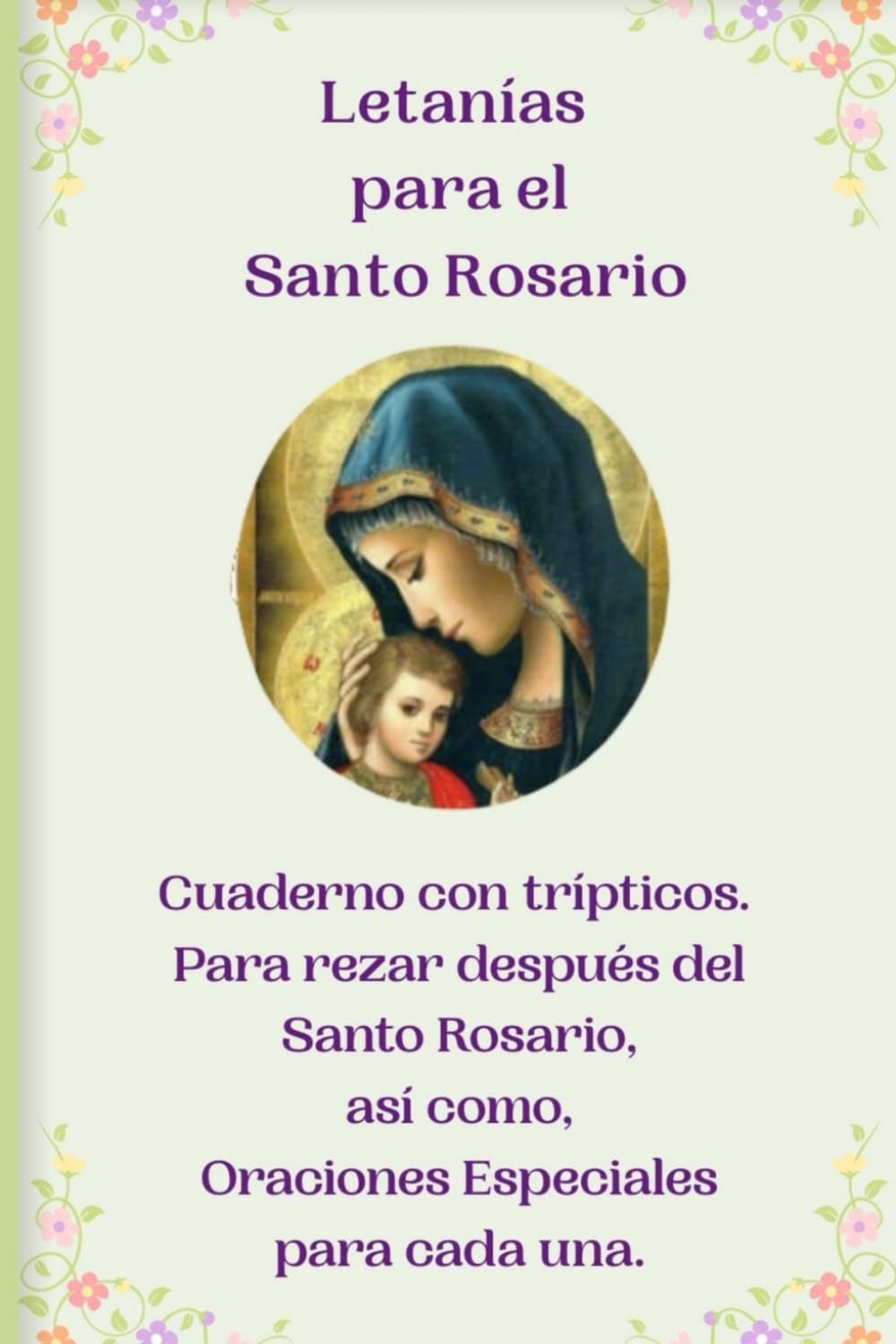 Cuaderno de Letanías: trípticos letanías, oraciones, devociones, etc. (Libros de Fe Católica)